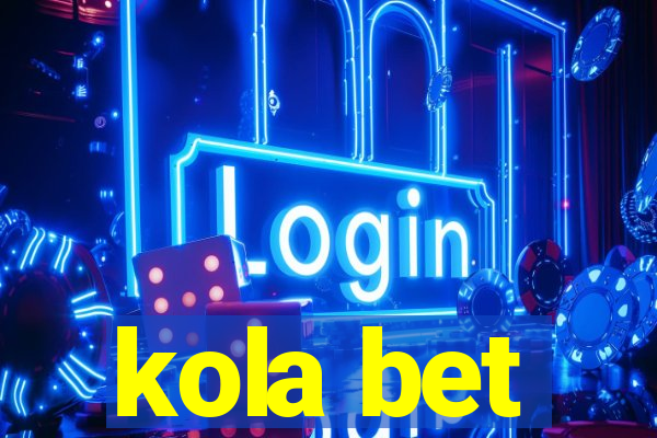 kola bet